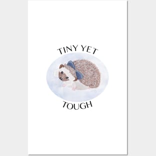 Tiny Yet Tough - Cute Little Hedgehog Posters and Art